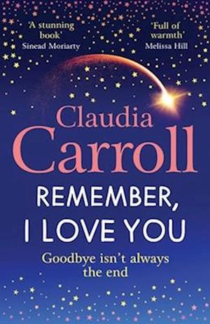 Cover for Claudia Carroll · Remember, I Love You: Discover the BRAND NEW unforgettable, heartbreaking novel from TV's Claudia Carroll for 2025 (Paperback Book) (2025)