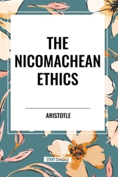 Cover for Aristotle · The Nicomachean Ethics (Paperback Book) (2024)