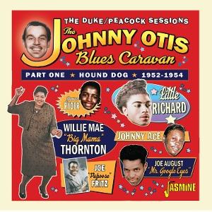 Cover for Various Artists · The Johnny Otis Blues Caravan – Part 1 – Hound Dog, 1952-1954 (CD) (2025)