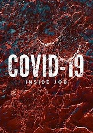 Covid 19: Inside Job (DVD) (2021)