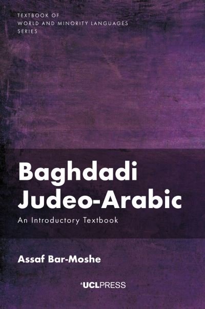 Cover for Assaf Bar-Moshe · Baghdadi Judeo-Arabic: An Introductory Text - Textbook of World and Minority Languages (Gebundenes Buch) (2024)