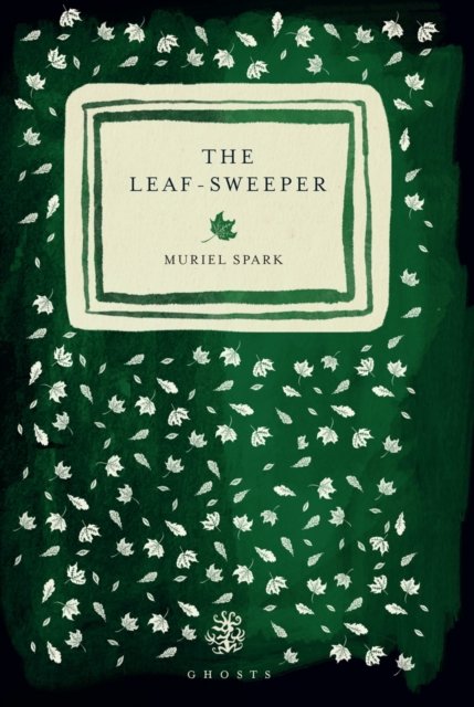 Cover for Muriel Spark · The Leaf Sweeper (Paperback Bog) (2024)