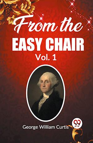 Cover for George William Curtis · From the Easy Chair Vol. 1 (Edition2023) (Paperback Book) (2024)
