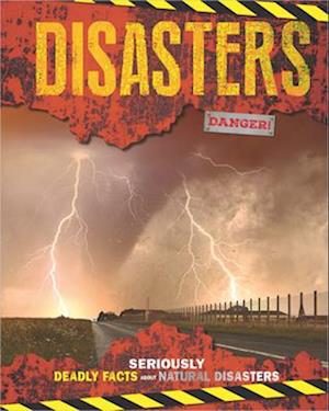 Cover for Scholastic · Disasters: Seriously Deadly Facts About Natural Disasters (Book) (2025)