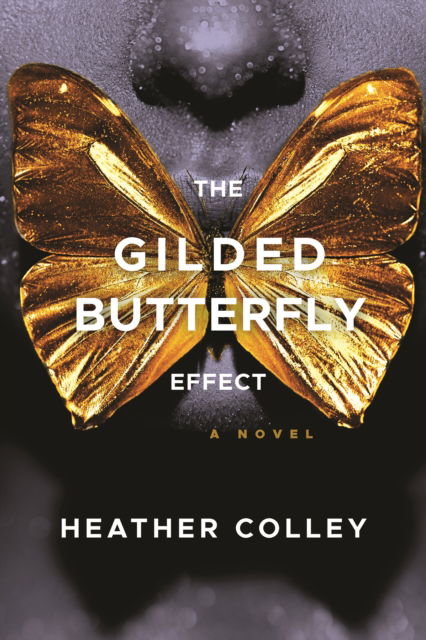 Cover for Heather Colley · The Gilded Butterfly Effect (Paperback Book) (2025)