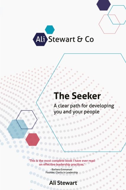 Cover for Ali Stewart · The Seeker: A clear path for developing you and your people (Paperback Book) [2nd Edition of the book previously titled Insights edition] (2024)