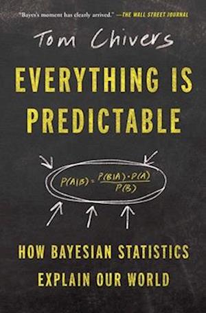 Cover for Tom Chivers · Everything Is Predictable (Book) (2025)
