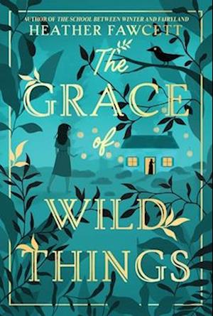 Cover for Heather Fawcett · Grace of Wild Things (Book) (2024)