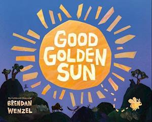 Cover for Wenzel Brendan · Good Golden Sun (Book) (2025)