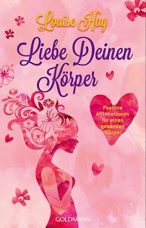 Cover for Louise Hay · Liebe Deinen KÃ¶rper (Buch)