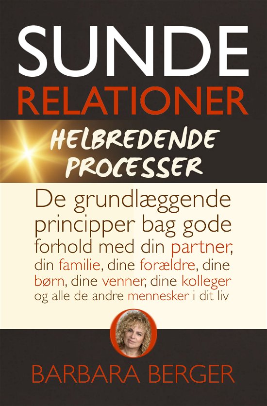 Cover for Barbara Berger · Sunde relationer: Sunde relationer &amp; helbredende processer (NY UDVIDET UDGAVE) (Pocketbok) [1:a utgåva] (2024)