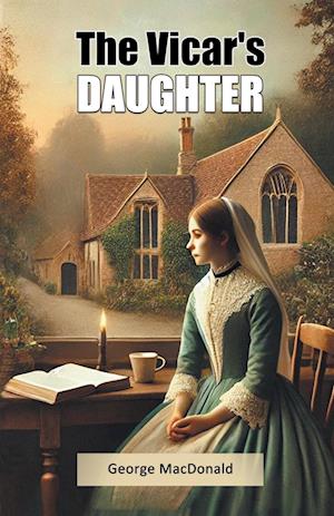 Cover for George MacDonald · The Vicar's Daughter (Edition2024) (Paperback Book) (2024)