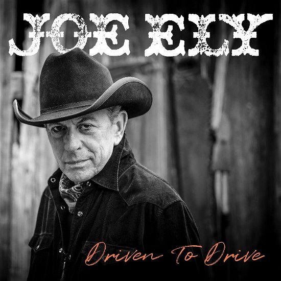 Cover for Joe Ely · Driven to Drive (CD) (2024)