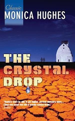 Cover for Monica Hughes · Crystal Drop (Book) (2017)