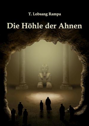 Cover for T. Lobsang Rampa · Die Höhle der Ahnen (Book) (2024)