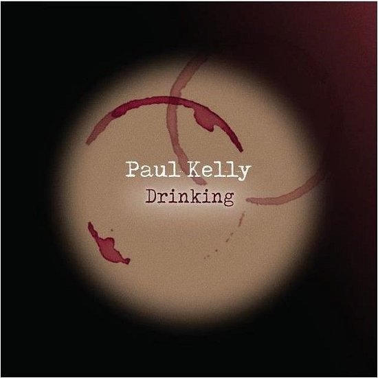 Cover for Paul Kelly · Drinking (LP) (2023)