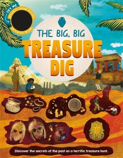 Cover for Autumn Publishing · The Big, Big Treasure Dig - Search and find hidden objects from the past with heat changing patches (Board book) (2024)