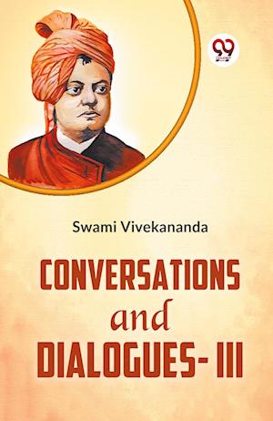 Cover for Swami Vivekananda · Conversations and Dialogues-III (Paperback Book) (2023)