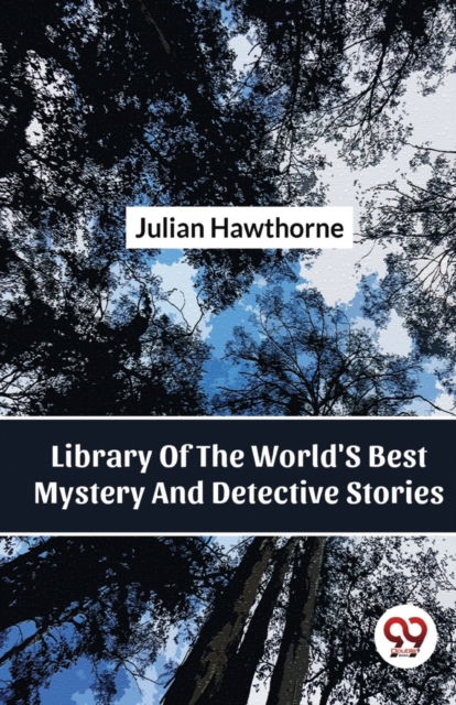 Cover for Julian Hawthorne · Library of the World's Best Mystery and Detective Stories (Paperback Bog) (2023)
