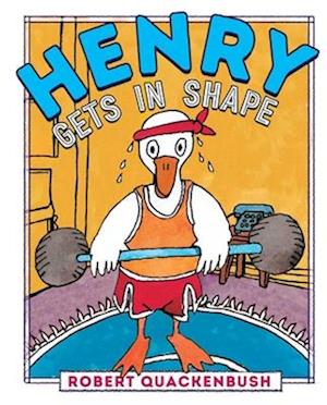 Cover for Robert Quackenbush · Henry Gets In Shape (Henry Duck) (Book) (2025)