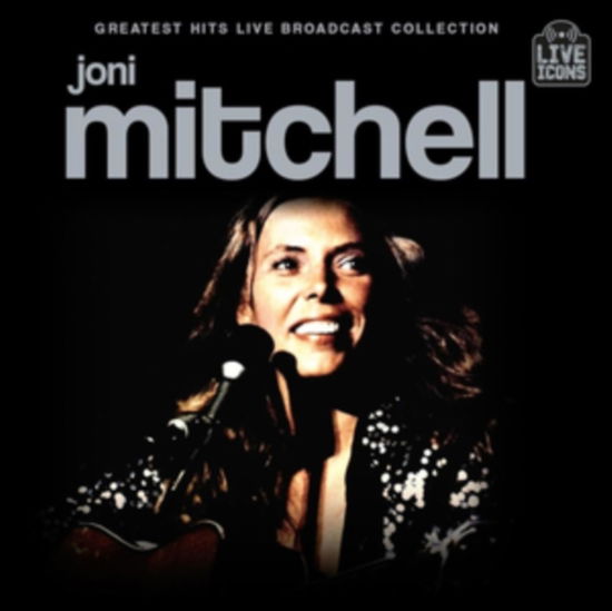 Cover for Joni Mitchell · Greatest Hits Live Broadcast Collection (CD) (2025)