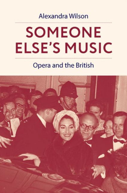 Cover for Wilson · Someone Else's Music: Opera and the British (Hardcover Book) (2025)