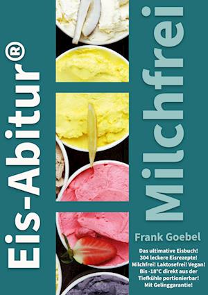 Cover for Frank Goebel · Eis-Abitur Milchfrei (Bog) (2025)
