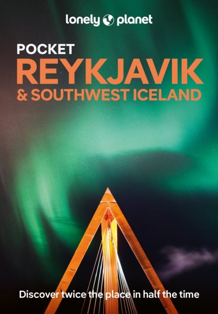 Cover for Lonely Planet · Lonely Planet Pocket Reykjavik &amp; Southwest Iceland - Pocket Guide (Taschenbuch) (2024)
