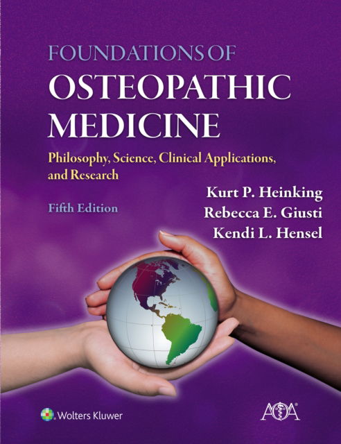 Cover for Heinking, Kurt P., DO, FAAO, CS · Foundations of Osteopathic Medicine: Philosophy, Science, Clinical Applications, and Research (Hardcover Book) (2025)