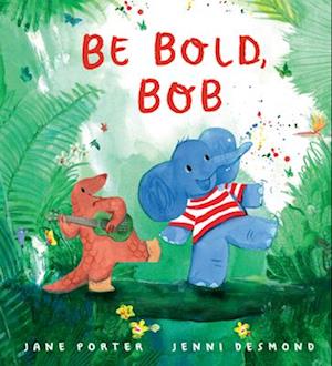 Cover for Jane Porter · Be Bold, Bob (Book) (2025)
