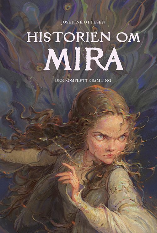 Cover for Josefine Ottesen · Historien om Mira - Den komplette samling (Paperback Bog) [2. udgave] (2024)