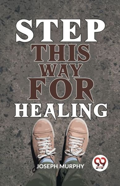 Cover for Joseph Murphy · Step This Way For Healing (Paperback Book) (2023)