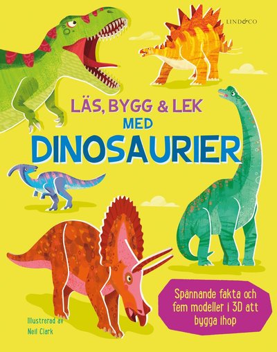Cover for Abigail Wheatley · Läs, bygg och lek med dinosaurier : innehåller fem modeller att bygga (Buch)