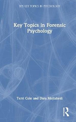 Cover for Terri Cole · Key Topics in Forensic Psychology - BPS Key Topics in Psychology (Gebundenes Buch) (2025)