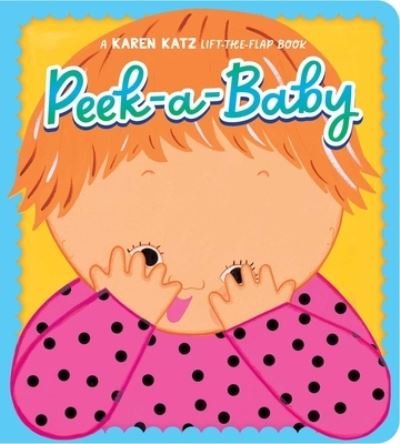 Cover for Karen Katz · Peek-A-Baby (Board book) [Reissue edition] (2024)