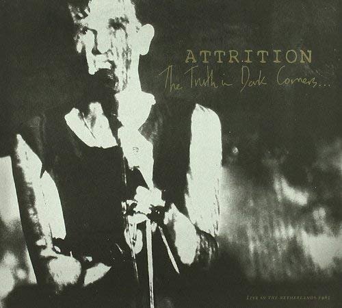 Cover for Attrition · The Truth in Dark Corners (CD)