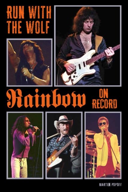 Cover for Martin Popoff · Run With The Wolf: Rainbow On Record (Paperback Bog) (2024)