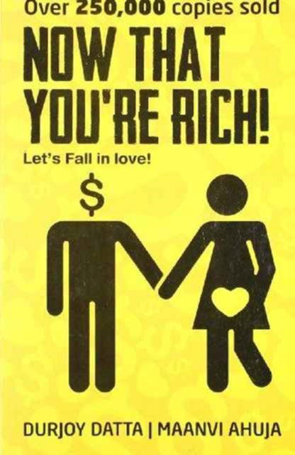 Cover for Durjoy Datta · Now That Youre Rich (Paperback Book) (2011)