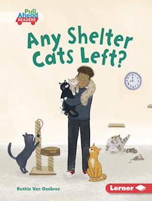 Cover for Ruthie Van Oosbree · Any Shelter Cats Left? (Book) (2024)