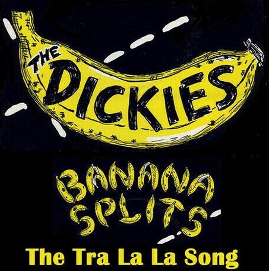 Cover for Dickies · Banana Splits (the Tra La La Song) (7&quot;) (2023)