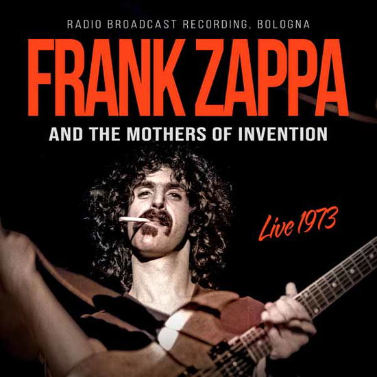 Cover for Frank Zappa and the Mothers of Invention · Live 1973 (CD) (2025)