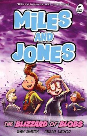 Cover for Sam Smith · Miles and Jones: The Blizzard of Blobs: Book 2 - Miles and Jones (Paperback Book) (2025)