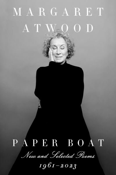 Cover for Margaret Atwood · Paper Boat : New and Selected Poems (Bog) (2024)
