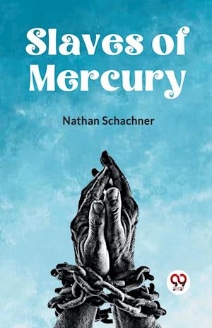 Cover for Nathan Schachner · Slaves of Mercury (Paperback Book) (2023)