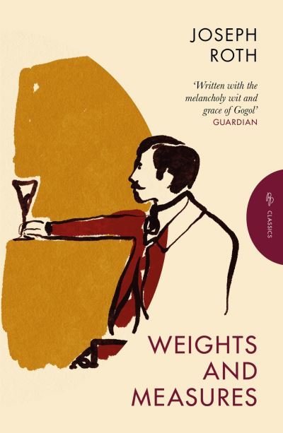 Cover for Joseph Roth · Weights and Measures (Book) (2024)
