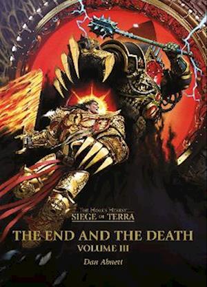 Cover for Dan Abnett · The End and the Death: Volume III - The Horus Heresy: Siege of Terra (Paperback Bog) (2025)