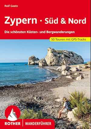 Zypern - Süd & Nord - Rolf Goetz - Böcker - Rother Bergverlag - 9783763346653 - 4 maj 2023