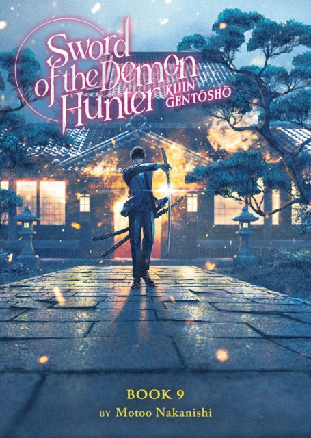 Cover for Motoo Nakanishi · Sword of the Demon Hunter: Kijin Gentosho (Light Novel) Vol. 9 - Sword of the Demon Hunter: Kijin Gentosho (Light Novel) (Paperback Book) (2025)