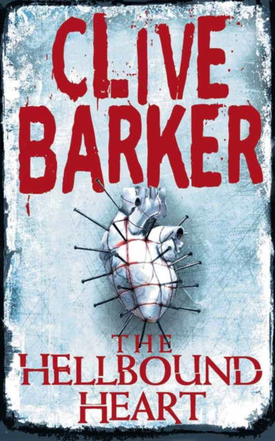 The Hellbound Heart - Clive Barker - Boeken - HarperCollins Publishers - 9780006470656 - 10 oktober 1991