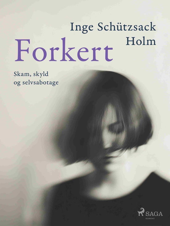 Cover for Inge Schützsack Holm · Forkert (Sewn Spine Book) [1. Painos] (2025)